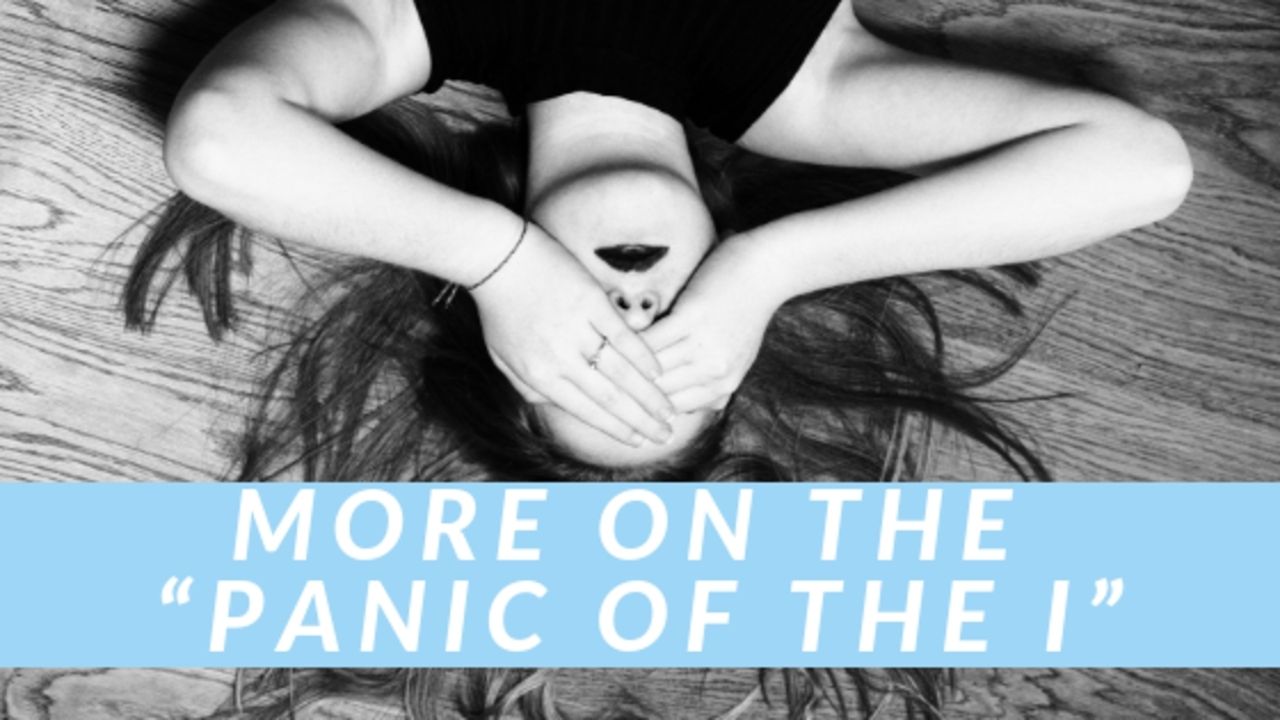 MORE ON THE “PANIC OF THE I”