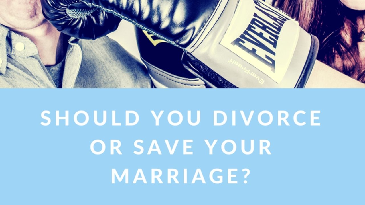 Should You Divorce Or Save Your Marriage?